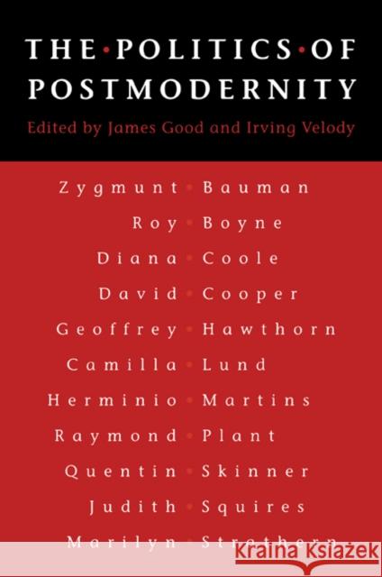 The Politics of Postmodernity James Good Irving Velody 9780521467278 Cambridge University Press