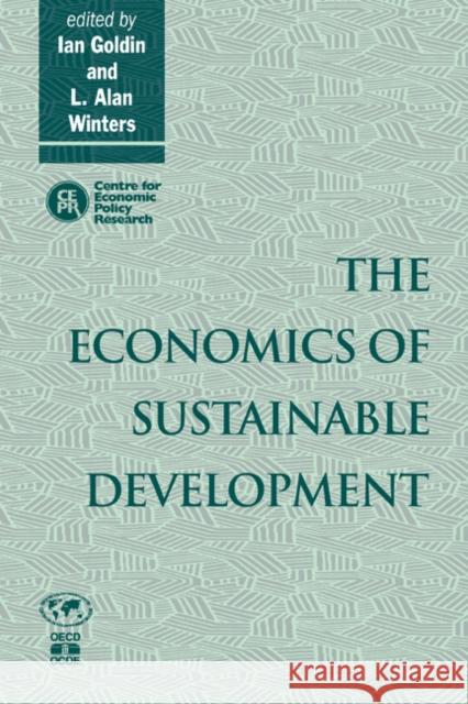 The Economics of Sustainable Development Aaron Halpern Ian Goldin L. Alan Winters 9780521469579 Cambridge University Press