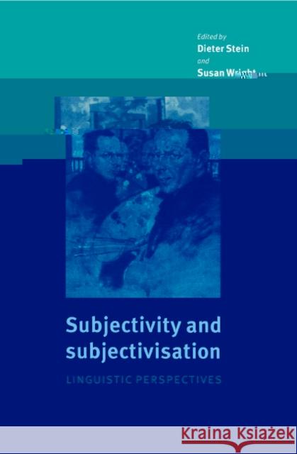 Subjectivity and Subjectivisation: Linguistic Perspectives Stein, Dieter 9780521470391 Cambridge University Press