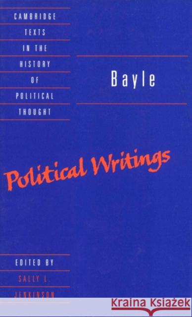 Bayle: Political Writings Pierre Bayle 9780521470940