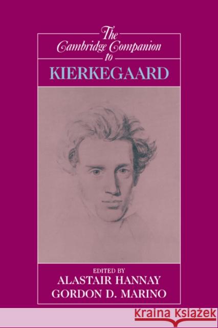 The Cambridge Companion to Kierkegaard Alastair Hannay (Professor, Universitetet i Oslo), Gordon Daniel Marino (St Olaf College, Minnesota) 9780521471510 Cambridge University Press