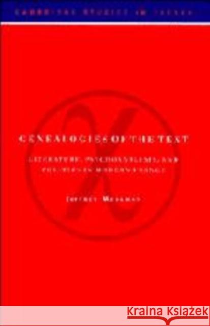 Genealogies of the Text Mehlman, Jeffrey 9780521472135 Cambridge University Press