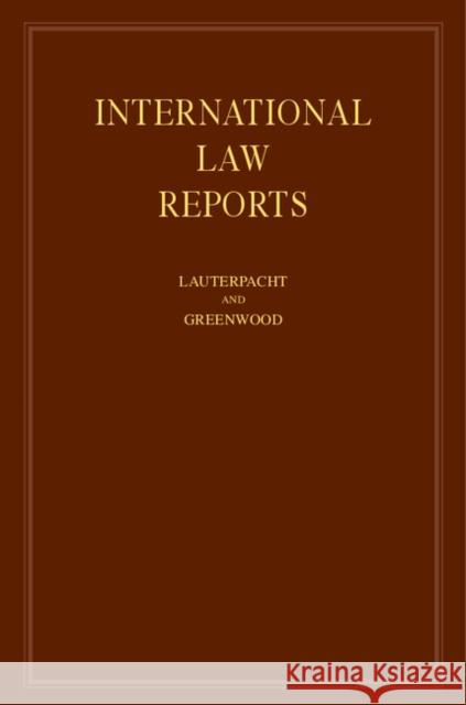 International Law Reports E. Lauterpacht (University of Cambridge), C. J. Greenwood (Magdalene College, Cambridge) 9780521472920