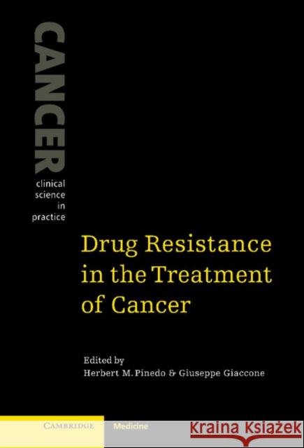 Drug Resistance in the Treatment of Cancer Herbert M. Pinedo (Vrije Universiteit, Amsterdam), Giuseppe Giaccone (Vrije Universiteit, Amsterdam), Karol Sikora 9780521473217