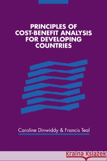 Principles of Cost-Benefit Analysis for Developing Countries Caroline Dinwiddy Francis Teal 9780521473583 Cambridge University Press