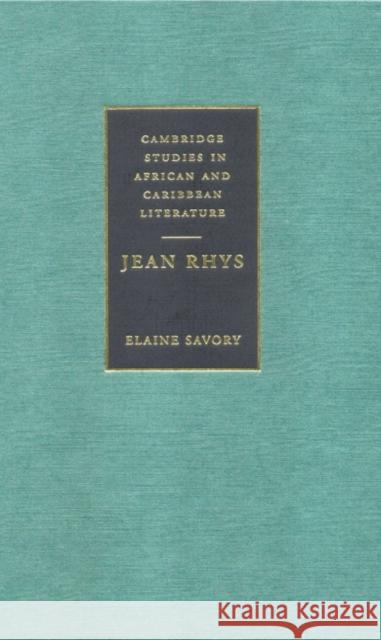 Jean Rhys Elaine Savory (New School for Social Research, New York) 9780521474344