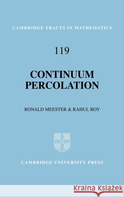 Continuum Percolation Ronald Meester B. Bollobas W. Fulton 9780521475044 Cambridge University Press