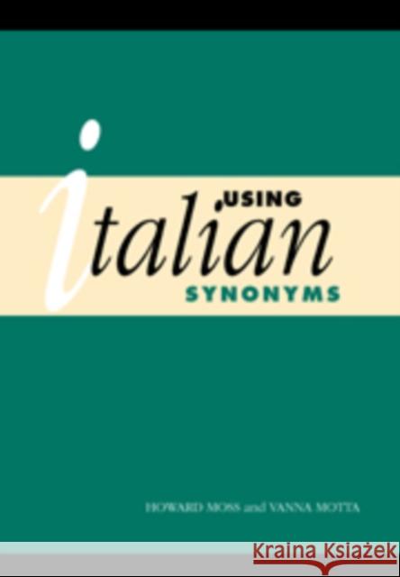Using Italian Synonyms Howard Moss Vanna Motta 9780521475068