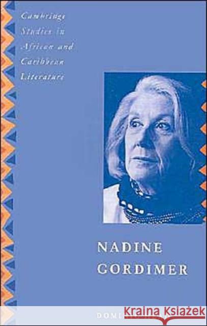 Nadine Gordimer Dominic Head 9780521475495 Cambridge University Press