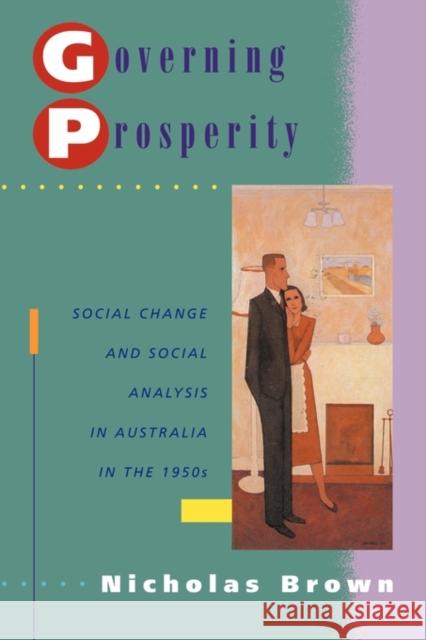 Governing Prosperity Brown, Nicholas 9780521477321