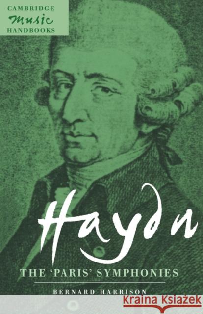 Haydn: The 'Paris' Symphonies Bernard Harrison Julian Rushton 9780521477437 Cambridge University Press