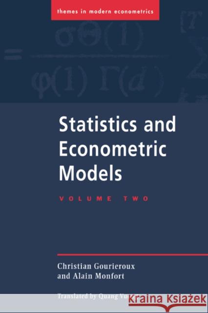 Statistics and Econometric Models Gourieroux                               Christain Gourieroux Peter C. B. Phillips 9780521477451 Cambridge University Press