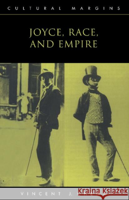 Joyce, Race, and Empire Vincent J. Cheng Derek Attridge 9780521478595 Cambridge University Press