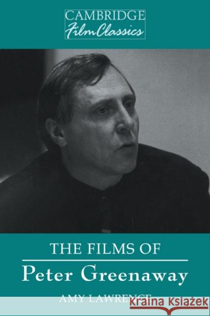 The Films of Peter Greenaway Amy Lawrence Ray Carney 9780521479196 Cambridge University Press