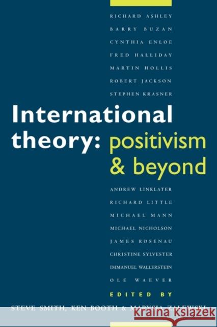 International Theory: Positivism and Beyond Smith, Steve 9780521479486