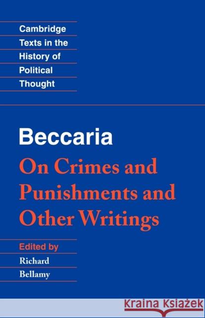 Beccaria: 'on Crimes and Punishments' and Other Writings Beccaria, Cesare 9780521479820