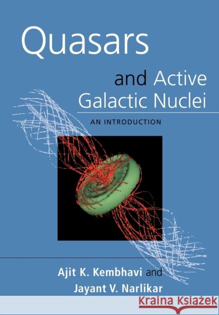 Quasars and Active Galactic Nuclei: An Introduction Kembhavi, Ajit K. 9780521479899