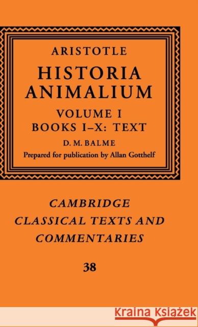 Aristotle: 'Historia Animalium': Volume 1, Books I-X: Text Aristotle 9780521480024