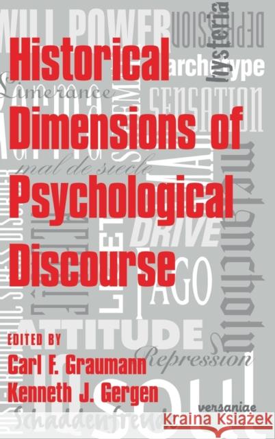 Historical Dimensions of Psychological Discourse Carl F. Graumann Kenneth J. Gergen 9780521480215
