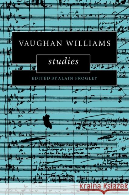 Vaughan Williams Studies Alain Frogley 9780521480314 Cambridge University Press