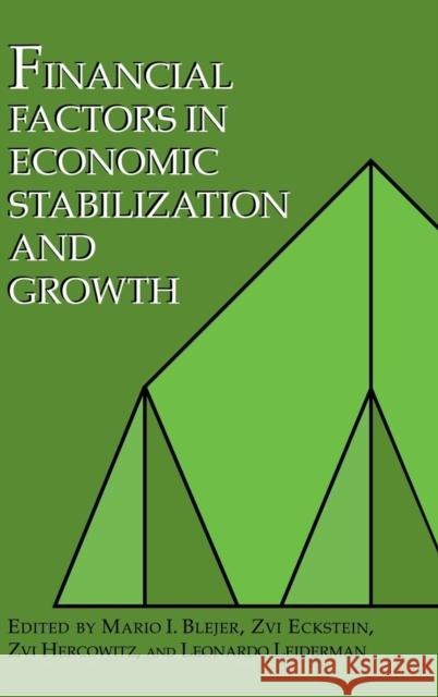 Financial Factors in Economic Stabilization and Growth Mario I. Blejer Evi Eckstein Zvi Hercowitz 9780521480505