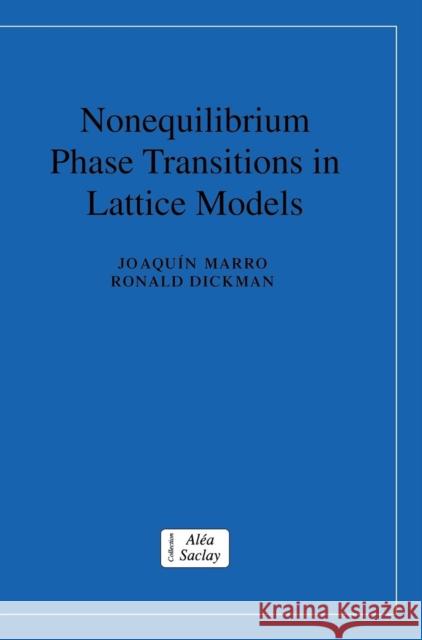 Nonequilibrium Phase Transitions in Lattice Models J. Marro Ronald Dickman 9780521480628