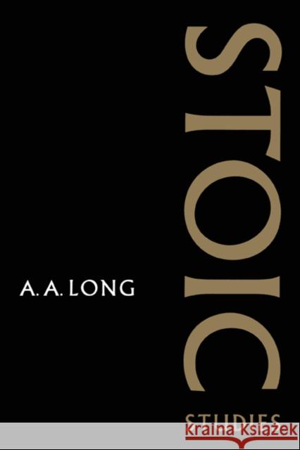 Stoic Studies A. A. Long 9780521482639 Cambridge University Press