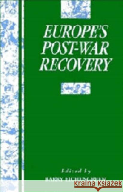 Europe's Postwar Recovery Barry Eichengreen Michael D. Bordo Forrest Capie 9780521482790 Cambridge University Press
