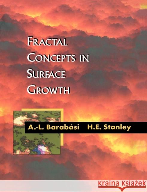 Fractal Concepts in Surface Growth Albert-Laszlo Barabasi Harry Eugene Stanley 9780521483186 Cambridge University Press