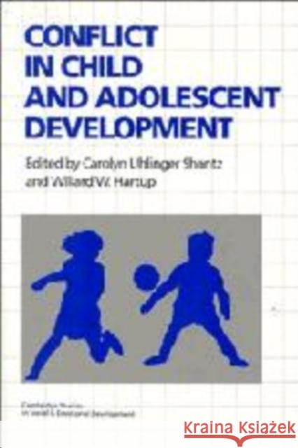 Conflict in Child and Adolescent Development C. Shantz Carolyn U. Shantz Willard W. Hartup 9780521483773 Cambridge University Press