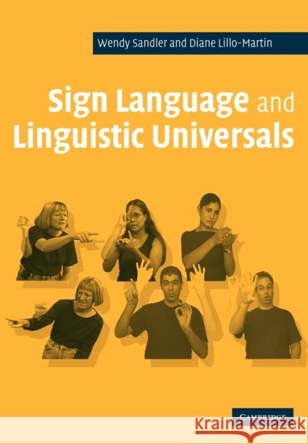 Sign Language and Linguistic Universals Wendy Sandler Diane C. Lillo-Martin 9780521483957 Cambridge University Press