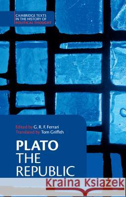 Plato: 'The Republic' G R F Ferrari 9780521484435 Cambridge University Press