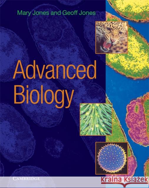 Advanced Biology Mary Jones, Geoff Jones 9780521484732 Cambridge University Press