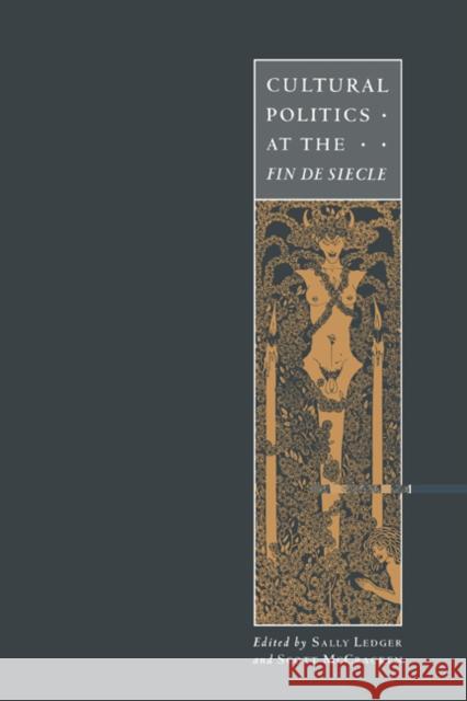 Cultural Politics at the Fin de Siècle Ledger, Sally 9780521484992 Cambridge University Press