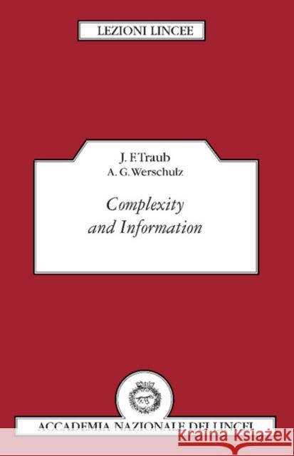 Complexity and Information J. Traub Arthur G. Werschulz Luigi A. Radicat 9780521485067 Cambridge University Press