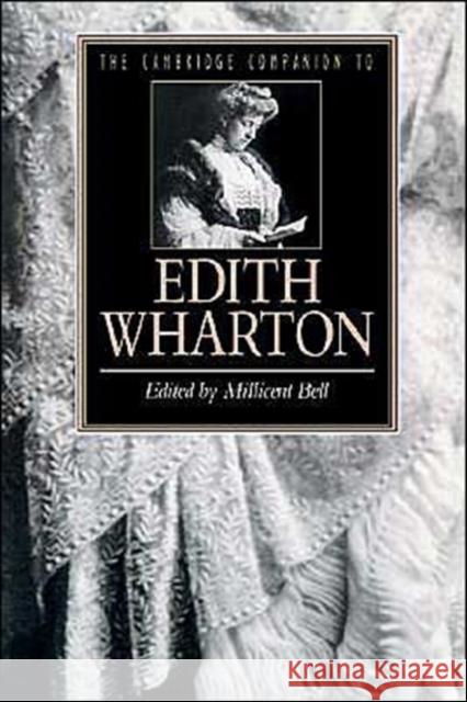 The Cambridge Companion to Edith Wharton Millicent Bell 9780521485135