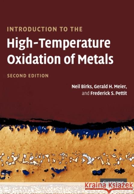 Introduction to the High Temperature Oxidation of Metals Neil Birks 9780521485173 0