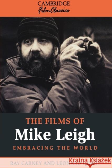 The Films of Mike Leigh Raymond Carney Ray Carney Leonard Quart 9780521485180