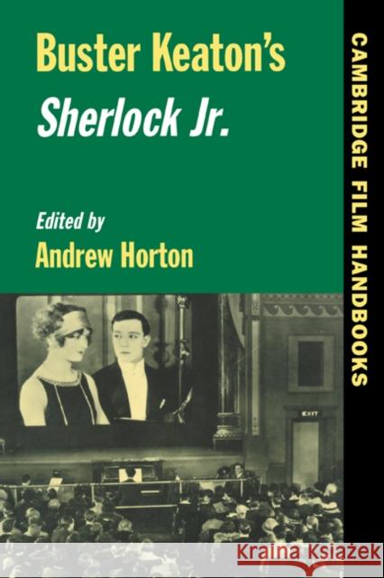Buster Keaton's Sherlock Jr. Andrew Horton Horton Andrew 9780521485661 Cambridge University Press