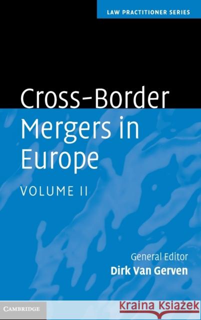 Cross-Border Mergers in Europe Dirk Van Gerven 9780521487603 0