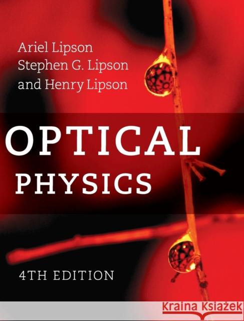 Optical Physics A. (Ariel) Lipson 9780521493451 Cambridge University Press