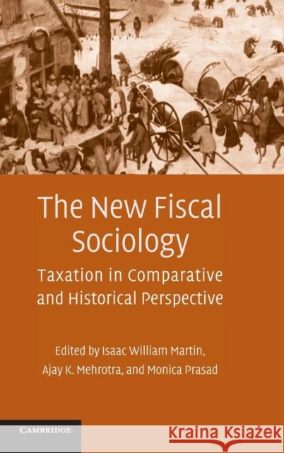 The New Fiscal Sociology Martin, Isaac William 9780521494274 Cambridge University Press