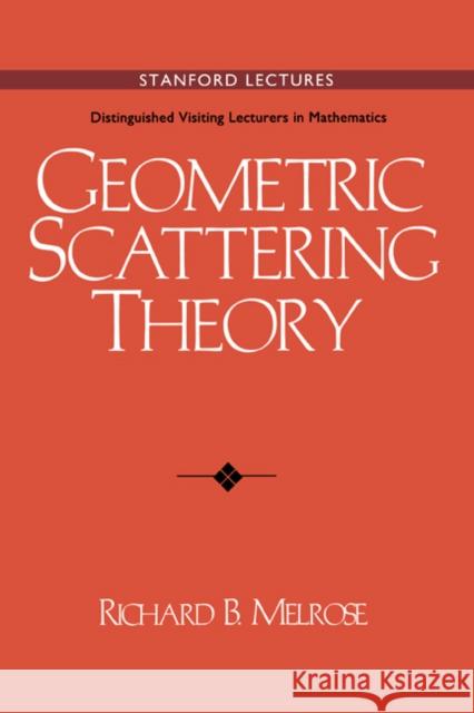 Geometric Scattering Theory Richard B. Melrose 9780521496735