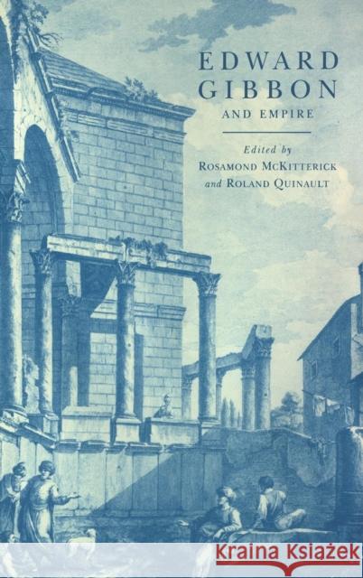 Edward Gibbon and Empire  9780521497244 CAMBRIDGE UNIVERSITY PRESS
