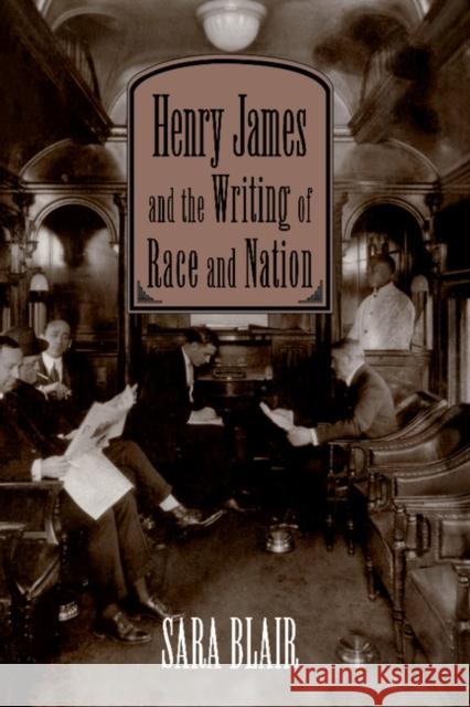 Henry James and the Writing of Race and Nation Sara Blair Albert Gelpi Ross Posnock 9780521497503 Cambridge University Press