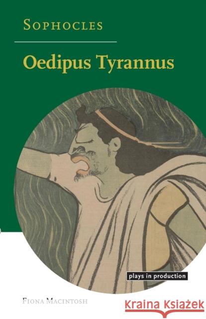 Sophocles: Oedipus Tyrannus Fiona Macintosh 9780521497824