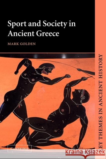 Sport and Society in Ancient Greece Mark Golden P. A. Cartledge P. D. a. Garnsey 9780521497909 Cambridge University Press