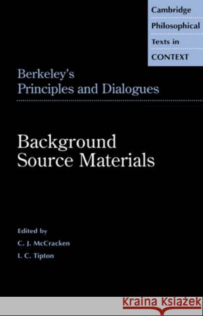 Berkeley's Principles and Dialogues: Background Source Materials Berkeley, George 9780521498067 Cambridge University Press