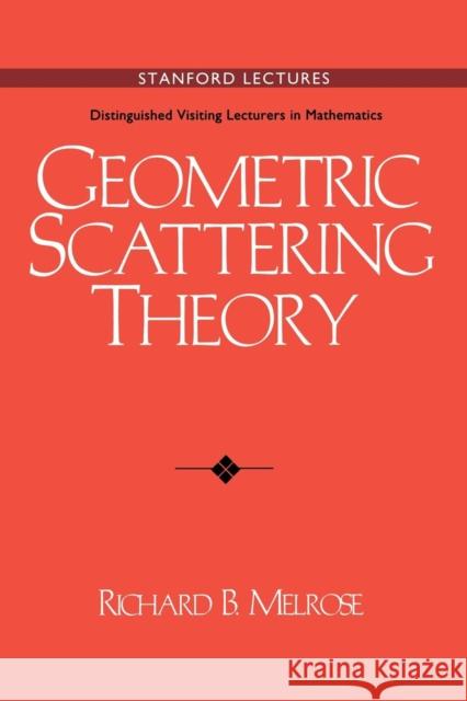 Geometric Scattering Theory Richard B. Melrose 9780521498104