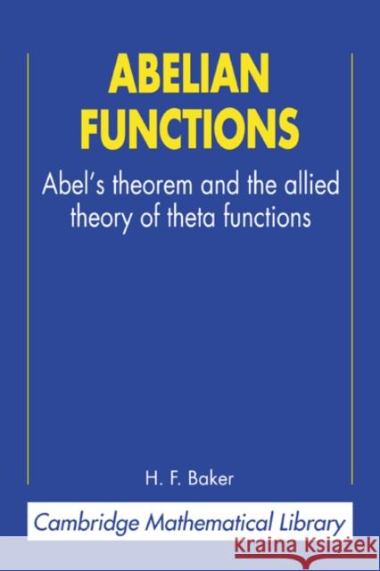 Abelian Functions Baker, H. F. 9780521498777 Cambridge University Press